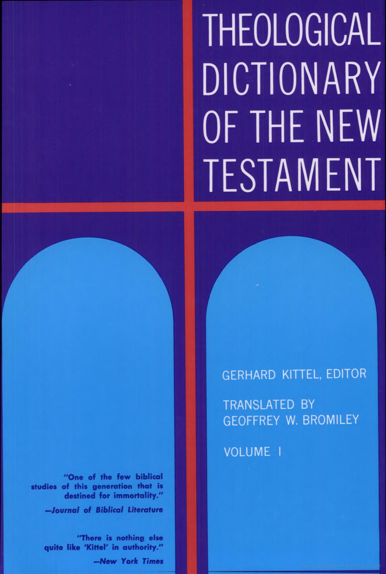 Theological Dictionary Of The New Testament Volume I (Α–Γ)