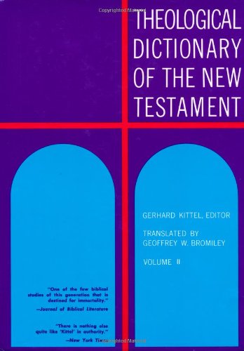 Theological Dictionary Of The New Testament Volume II (Δ–Η)